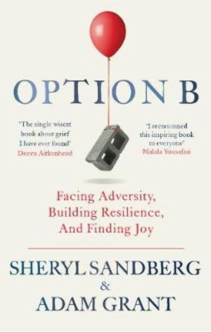 Option B Facing Adversity, Building Resilience, and Finding Joy